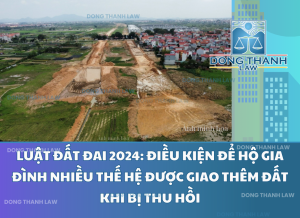 DIEU KIEN DE HO GIA DINH NHIEU THE HE DUOC GIAO THEM DAT KHI BI THU HOI